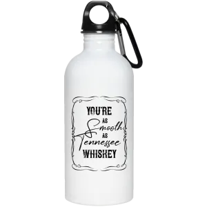 As Smooth as Tennessee Whiskey - 20 oz. Stainless Steel Water Bottle