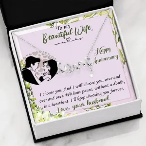 I’ll keep choosing you forever-Scripted Love Anniversary Necklace for Wife