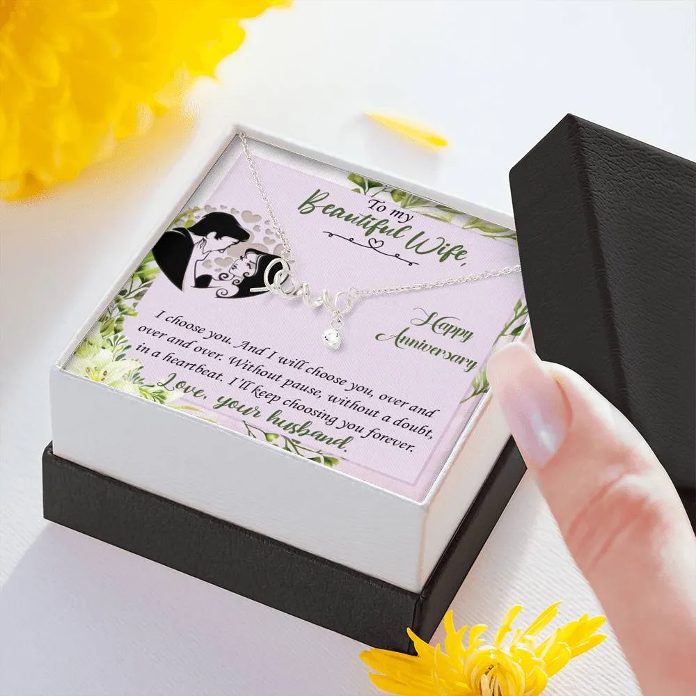 I’ll keep choosing you forever-Scripted Love Anniversary Necklace for Wife