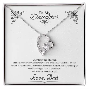 Never Forget I Love You - Gift for Daughter