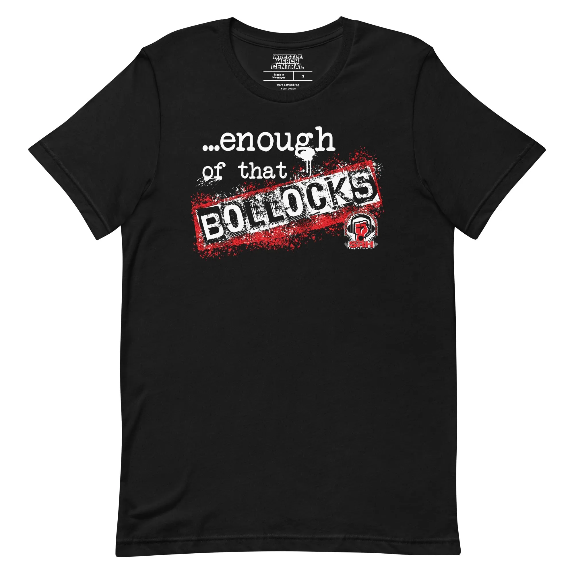 Stiff Right Hand Podcast Enough Of That......Unisex T-Shirt