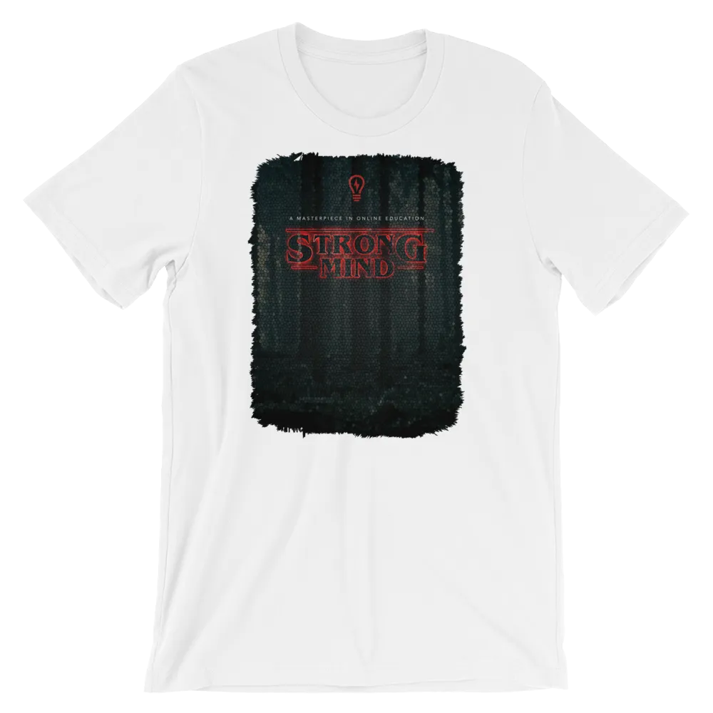 Strange StrongMind Unisex T-Shirt