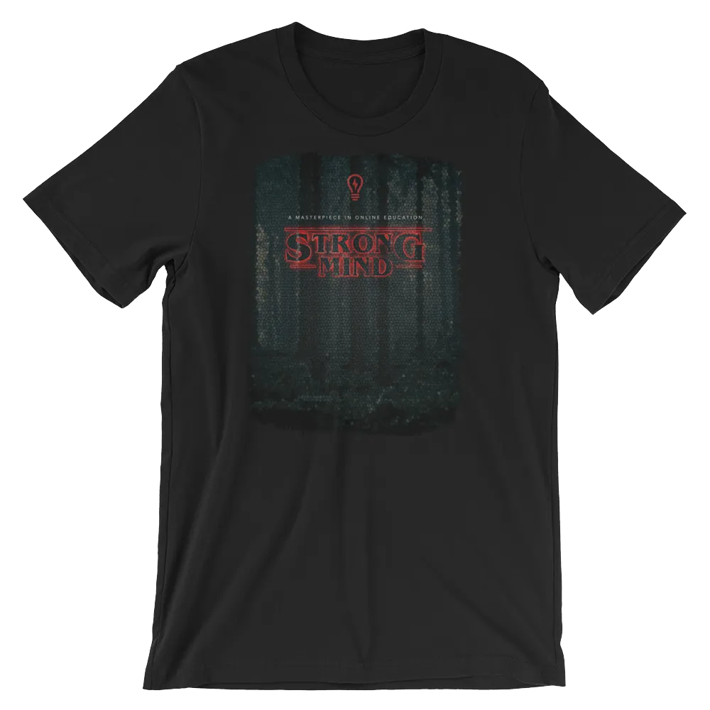 Strange StrongMind Unisex T-Shirt