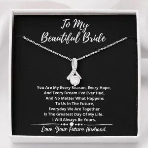 To My Beautiful Bride Crystal Necklace- I will Always Be Yours