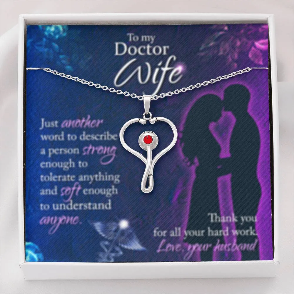To My Doctor Wife, Strong & soft enough to understand anyone.