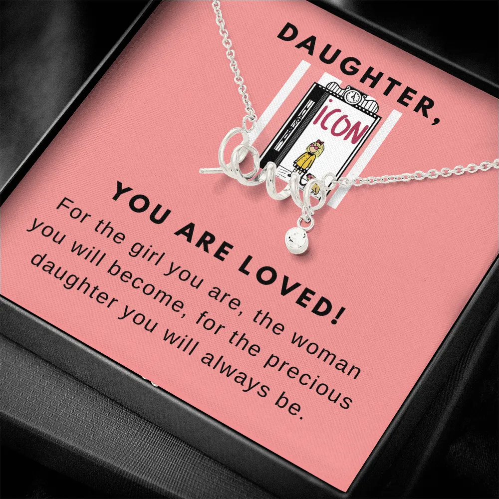 You are loved-Eloise Scripted Love Necklace for Daughter